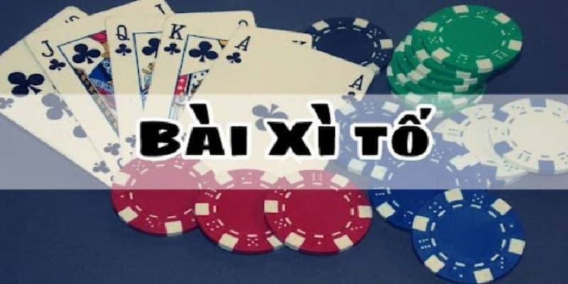 Tổng quan về xì tố là gì?